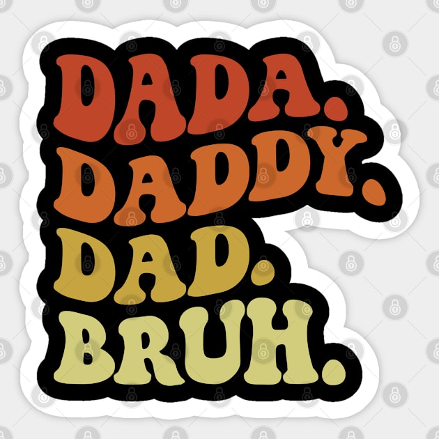 Dada Daddy Dad Bruh Father's Day Vintage Retro Funny Sticker by snnt